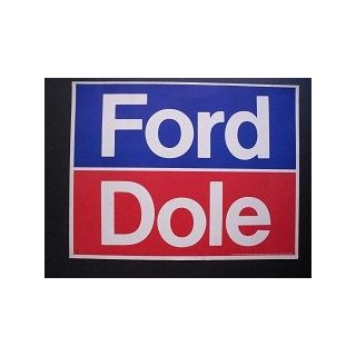 Ford Dole Campaign Sign